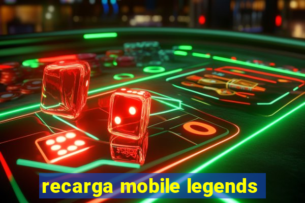 recarga mobile legends