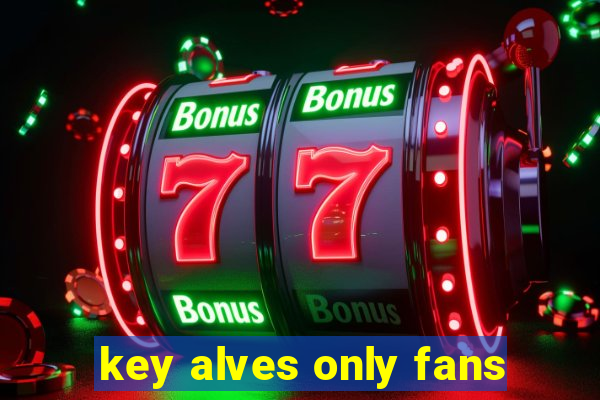 key alves only fans