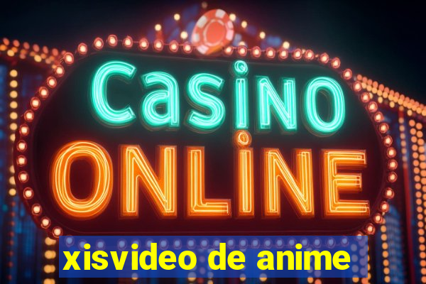 xisvideo de anime