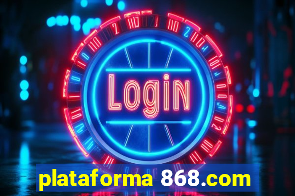 plataforma 868.com
