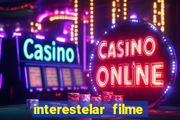 interestelar filme completo dublado telegram interestelar