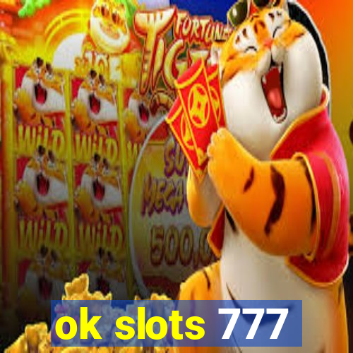 ok slots 777