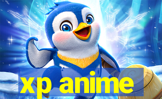 xp anime