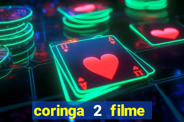 coringa 2 filme completo dublado
