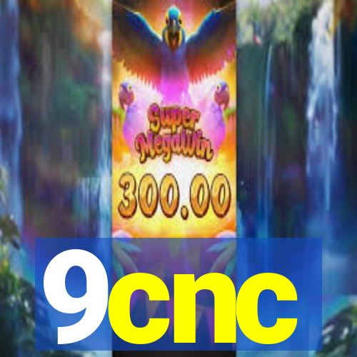 9cnc