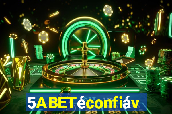 5ABETéconfiável