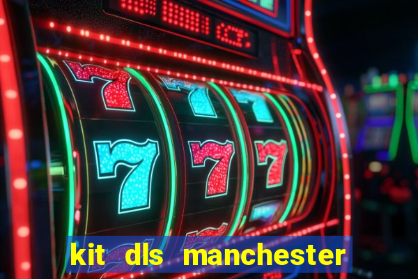 kit dls manchester united 2008