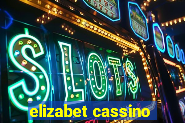 elizabet cassino