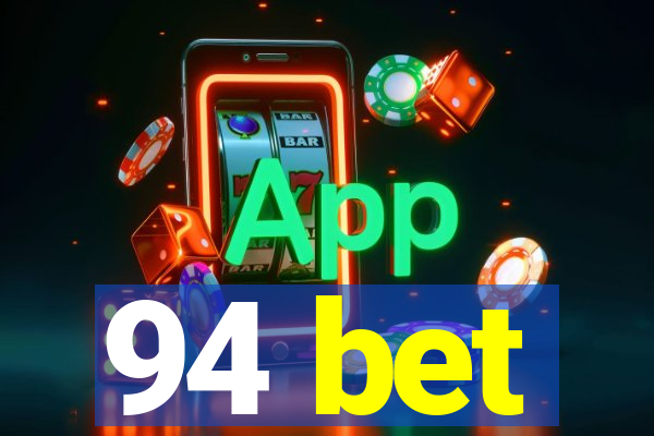 94 bet