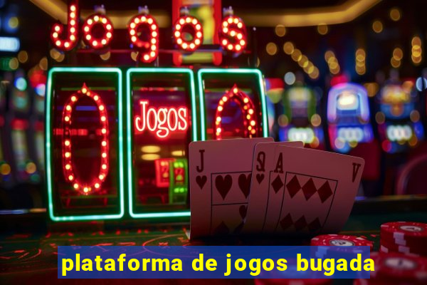 plataforma de jogos bugada