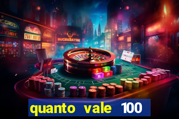 quanto vale 100 pesos em real