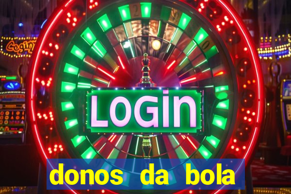 donos da bola apostas esportivas