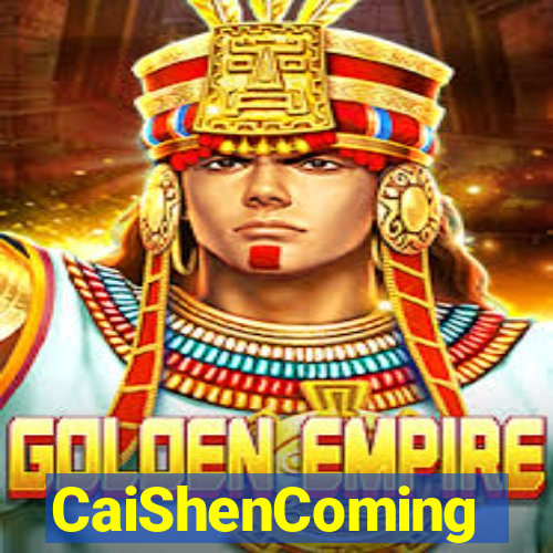 CaiShenComing