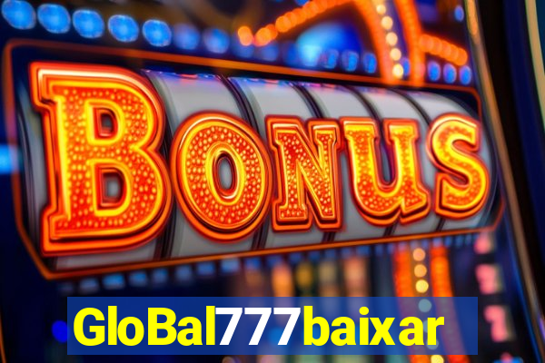 GloBal777baixar