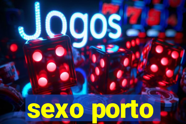 sexo porto