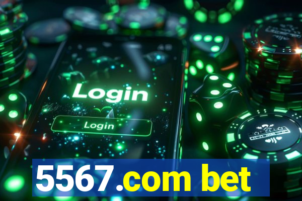 5567.com bet
