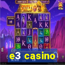 e3 casino