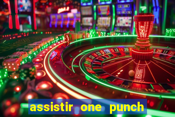 assistir one punch man 3 temporada