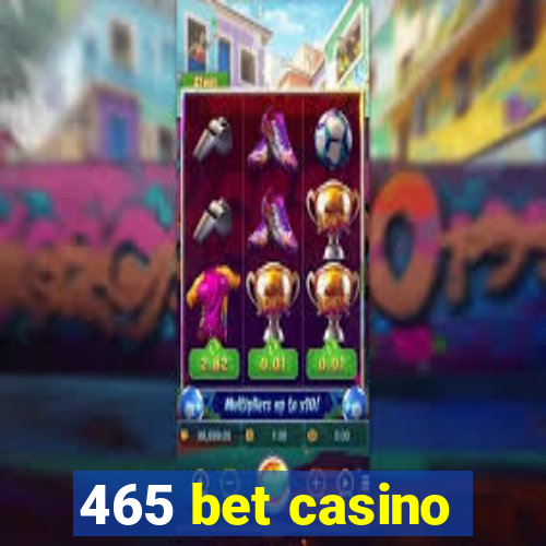 465 bet casino