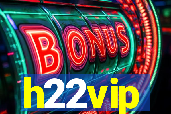 h22vip