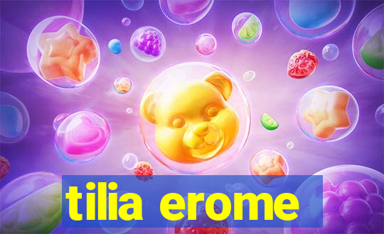 tilia erome