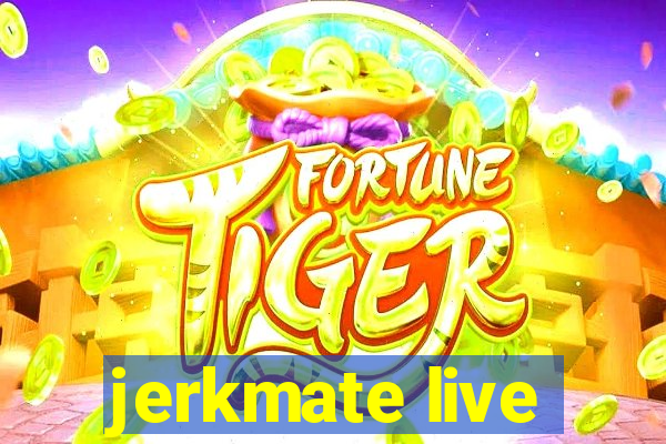jerkmate live