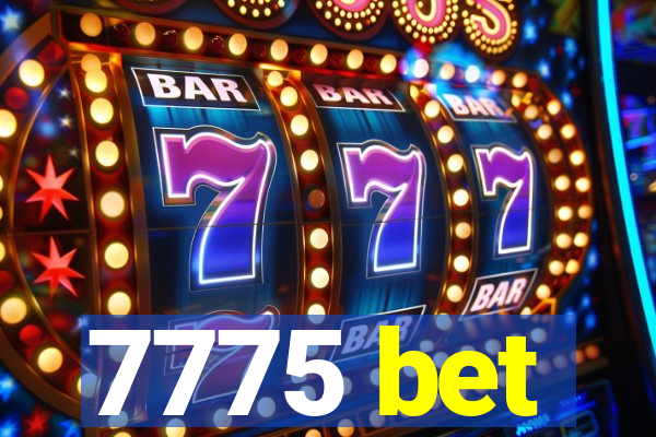 7775 bet