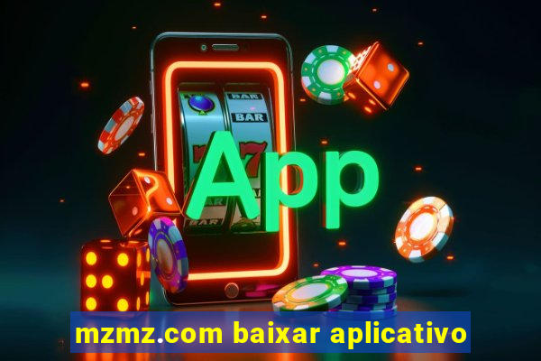 mzmz.com baixar aplicativo