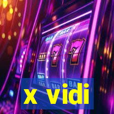 x vidi
