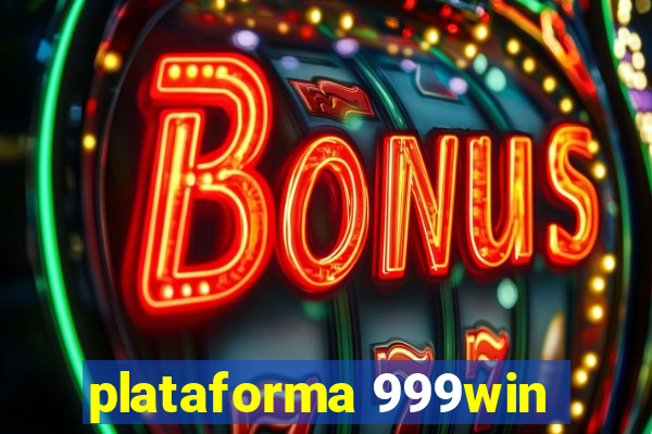 plataforma 999win