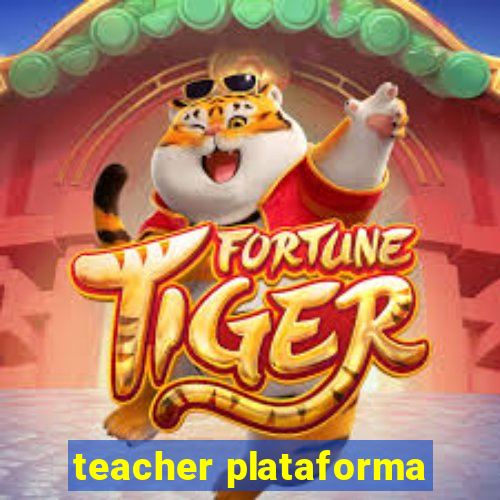 teacher plataforma
