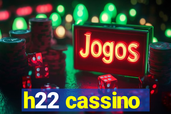 h22 cassino