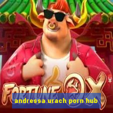 andressa urach porn hub