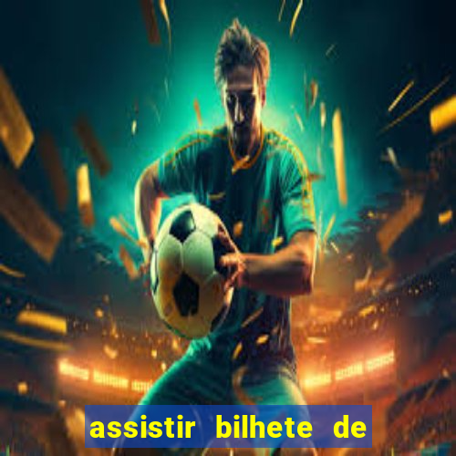 assistir bilhete de loteria dublado