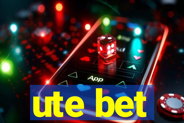 ute bet