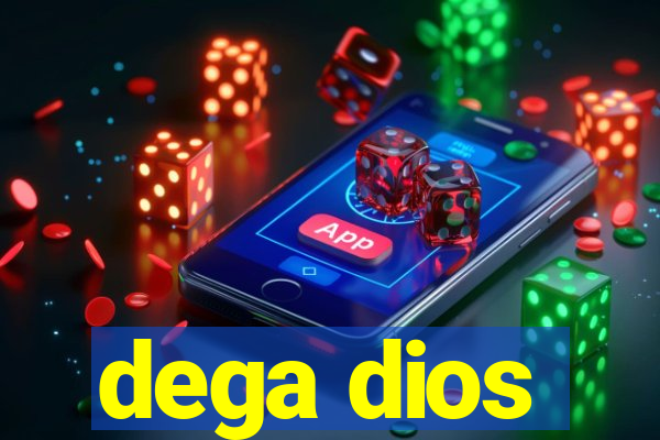 dega dios
