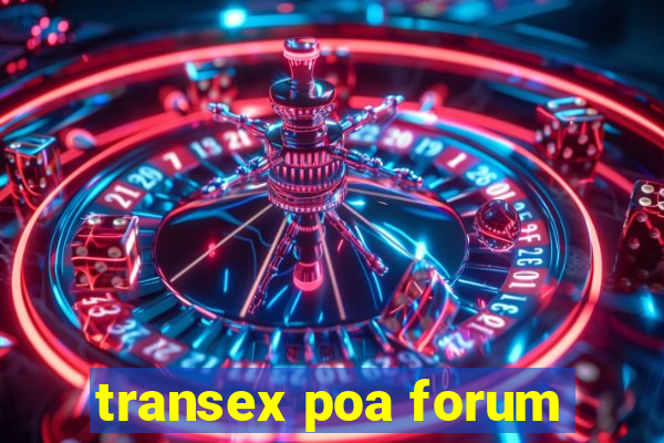 transex poa forum