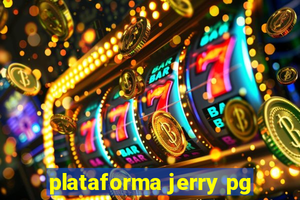 plataforma jerry pg