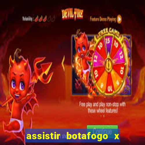 assistir botafogo x gremio futemax