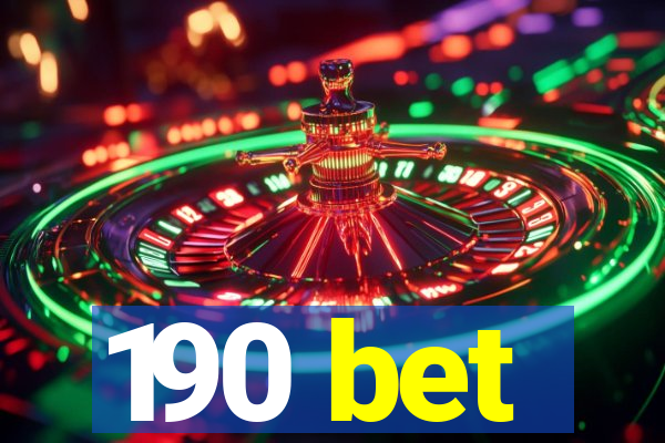 190 bet