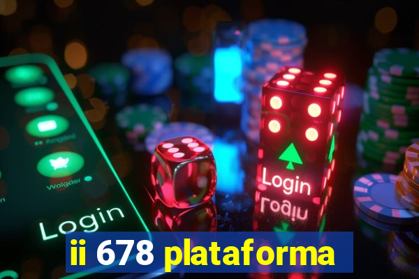 ii 678 plataforma