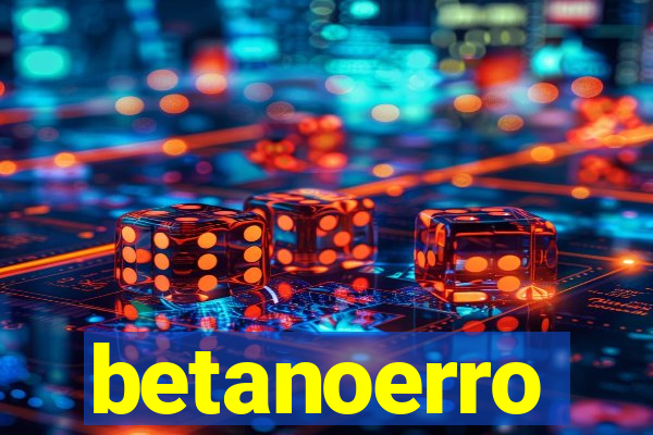 betanoerro