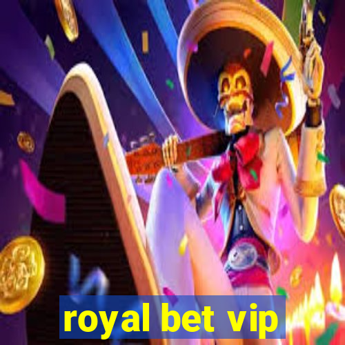 royal bet vip