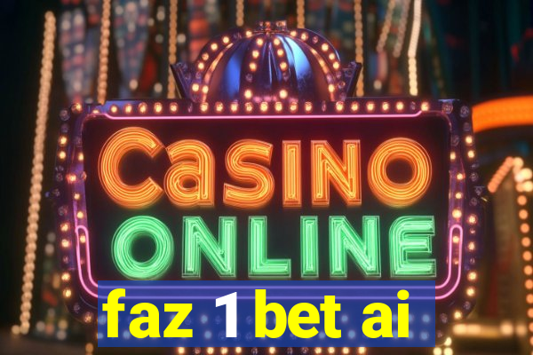 faz 1 bet ai