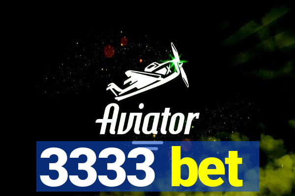 3333 bet