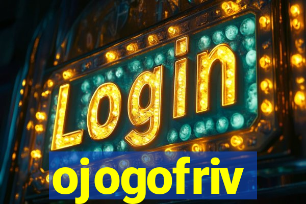 ojogofriv