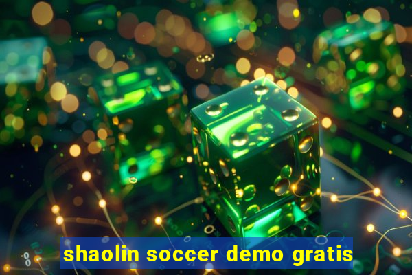 shaolin soccer demo gratis