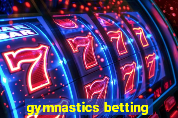gymnastics betting