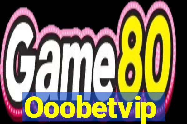 Ooobetvip