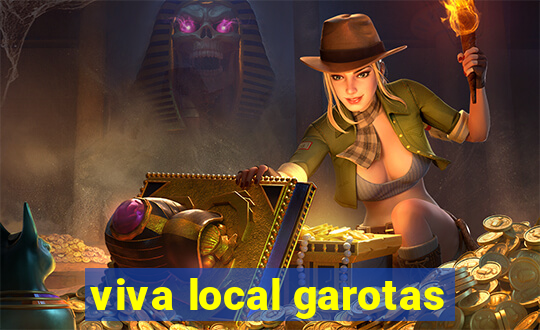viva local garotas